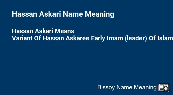 Hassan Askari Name Meaning